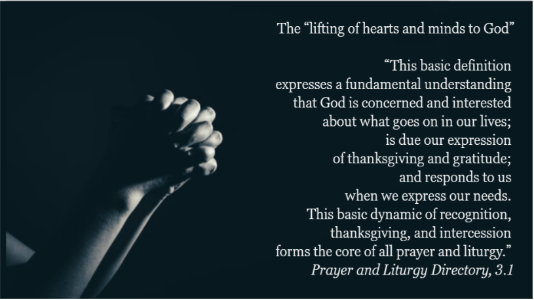 a black rectangle with hands clasped in prayer with a quote from the Prayer and Liturgy Directory stating: The Lifting of hearts and minds to God